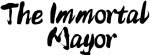 The Immortal Mayor
