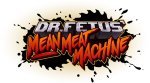 Dr. Fetus' Mean Meat Machine