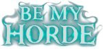 Be My Horde