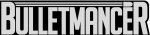 Bulletmancer