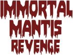 Immortal Mantis: Revenge