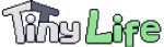 Tiny Life