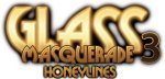 Glass Masquerade 3: Honeylines