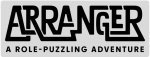 Arranger: A Role-Puzzling Adventure