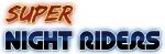 Super Night Riders