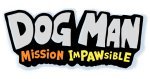 Dog Man: Mission Impawsible