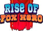Rise of Fox Hero