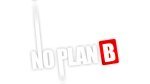 No Plan B