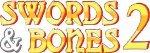 Swords and Bones 2