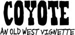 Coyote: An Old West Vignette