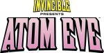Invincible Presents: Atom Eve
