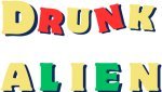 Drunk Alien
