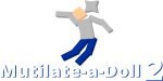 Mutilate-a-Doll 2