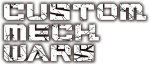 CUSTOM MECH WARS