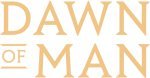 Dawn of Man