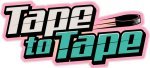 Tape to Tape