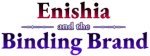 Enishia and the Binding Brand