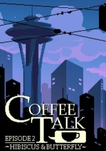Coffee Talk Episode 2: Hibiscus and Butterfly