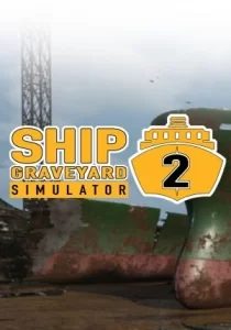 Ship Graveyard Simulator 2