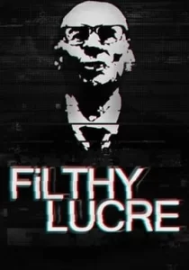 Filthy Lucre 