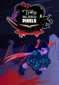 They Bleed Pixels
