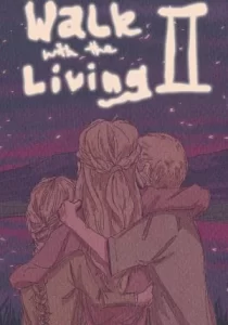 Walk with the Living 2