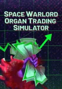 Space Warlord Organ Trading Simulator