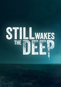 Still Wakes the Deep 