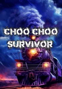 Choo Choo Survivor