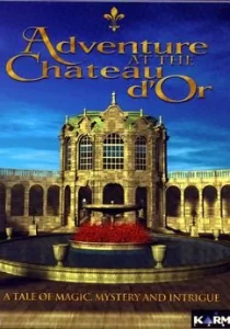 Adventure at the Chateau d`Or