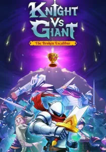 Knight vs Giant: The Broken Excalibur