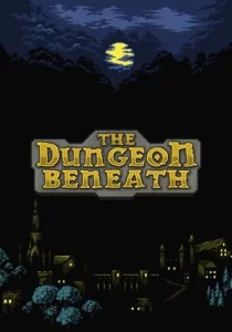 The Dungeon Beneath