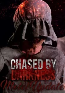 Chased by Darkness