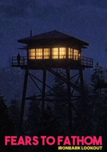 Fears to Fathom - Ironbark Lookout