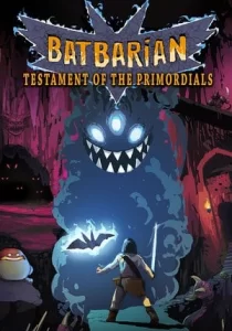 Batbarian: Testament of the Primordials