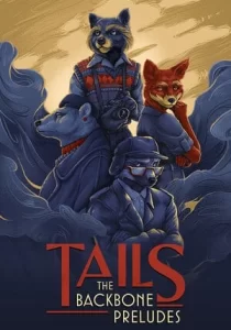 Tails: The Backbone Preludes