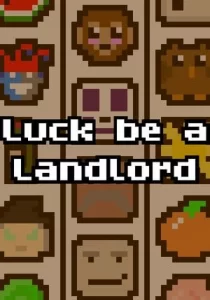 Luck be a Landlord