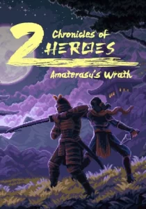 Chronicles of 2 Heroes: Amaterasu's Wrath