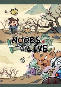 Noobs Want to Live