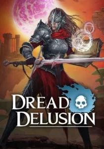 Dread Delusion