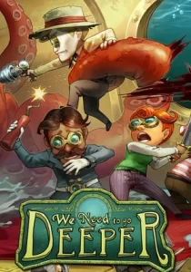 We Need To Go Deeper