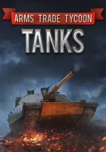 Arms Trade Tycoon: Tanks