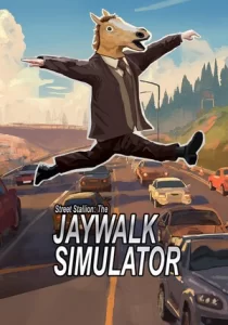 Street Stallion: The Jaywalk Simulator