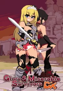 Glory and Miserable Survivors DX