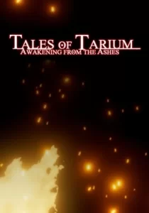 Tales of Tarium: Awakening from the Ashes