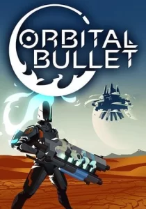 Orbital Bullet