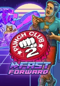 Punch Club 2: Fast Forward