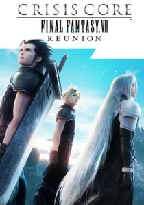 CRISIS CORE –FINAL FANTASY VII– REUNION