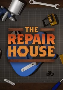 The Repair House: Restoration Sim