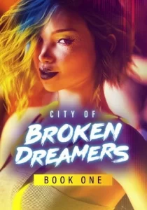 City of Broken Dreamers: Book One